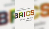 BRICS: An Anti-Capitalist Critique