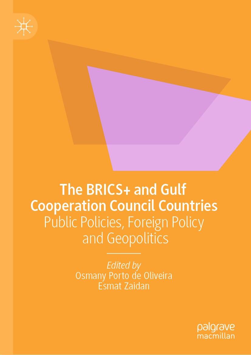 The BRICS+ and Gulf Cooperation Council Countries: Public Policies, Foreign Policy and Geopolitics