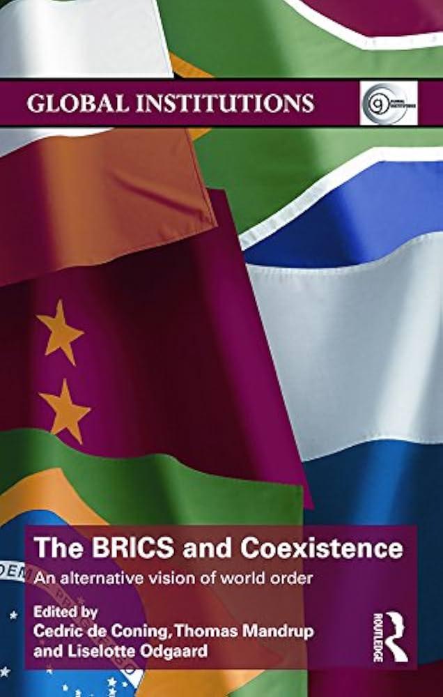 BRICS and Coexistence: An Alternative Vision of World Order