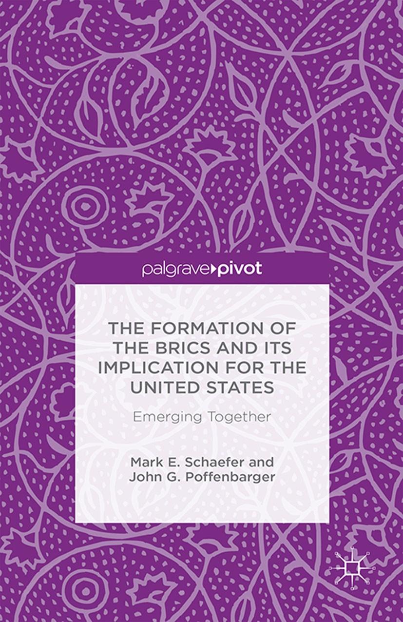 The Formation of the BRICS and Its Implication for the United States: Emerging Together