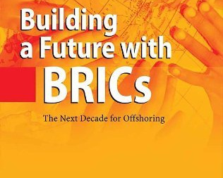 Building a Future with BRICs: The Next Decade for Offshoring