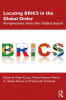Locating BRICS in the global order: Perspectives from the Global South