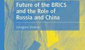 Future of the BRICS and the Role of Russia and China