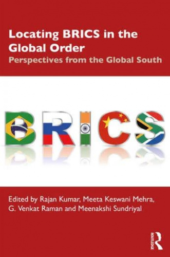 Locating BRICS in the global order: Perspectives from the Global South
