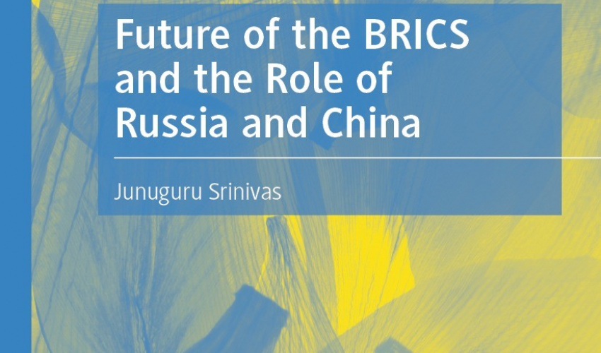 Future of the BRICS and the Role of Russia and China
